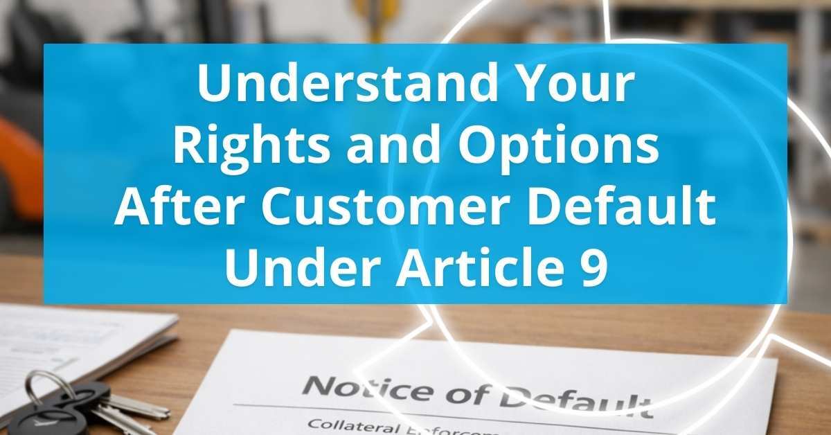 Webinar: UCC Remedies Upon Debtor’s Default