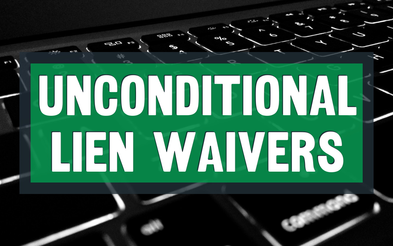 Lien Waiver Language: Unconditional